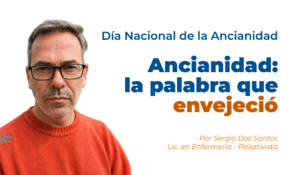Ancianidad: la palabra que envejeció